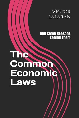 The Common Economic Laws And Some Reasons Behind Them