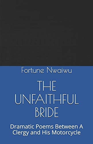 The Unfaithful Bride Dramatic Poems Between A Clergy and His Motorcycle