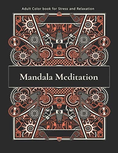 Mandala Meditation Adult Color Book for Stress and Relaxation (62 Pages)