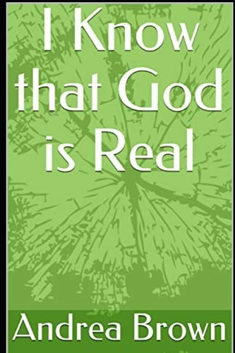 I Know that God is Real