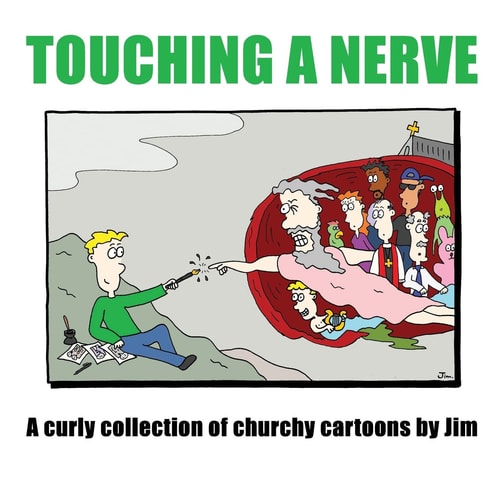 Touching A Nerve A Curly Collection of Churchy Cartoons By Jim