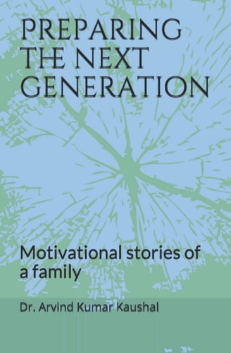 Preparing the Next Generation Motivational Stories of a Family