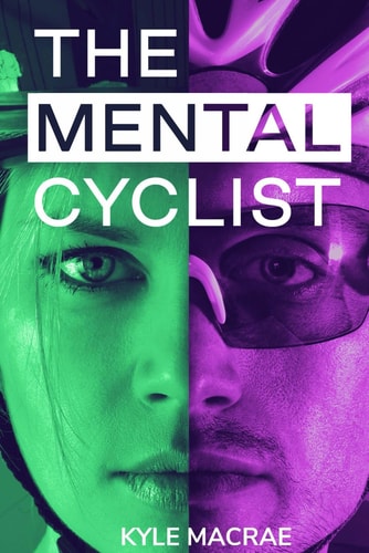 The Mental Cyclist Change Your Mind. Change Your Ride.