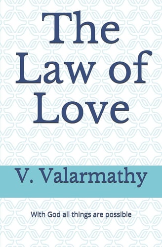 The Law of Love With God All Things are Possible