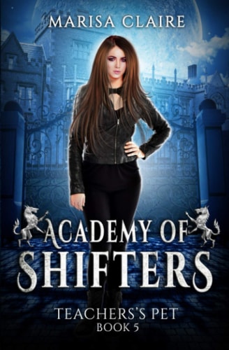 Academy of Shifters Teacher's Pet (Veiled World)