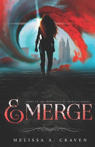 Emerge First in the Immortals of Indriell Series