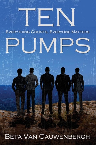 Ten Pumps Everything Counts, Everyone Matters