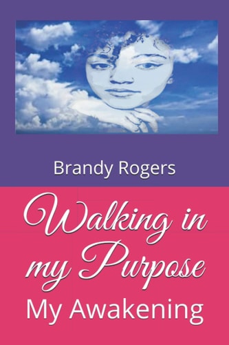 Walking in My Purpose My Awakening
