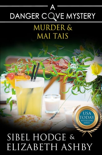 Murder & Mai Tais A Danger Cove Cocktail Mystery