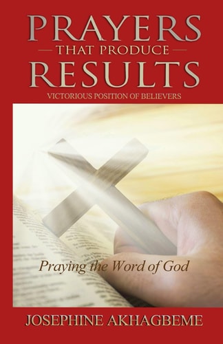 Prayers That Produce Results Victorious Position of Believers