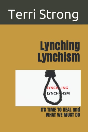 Lynching Lynchism ITS TIME TO HEAL and WHAT WE MUST DO