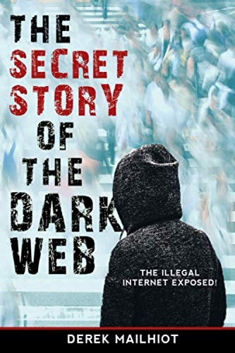 The Secret Story of the Dark Web The Illegal Internet Exposed!