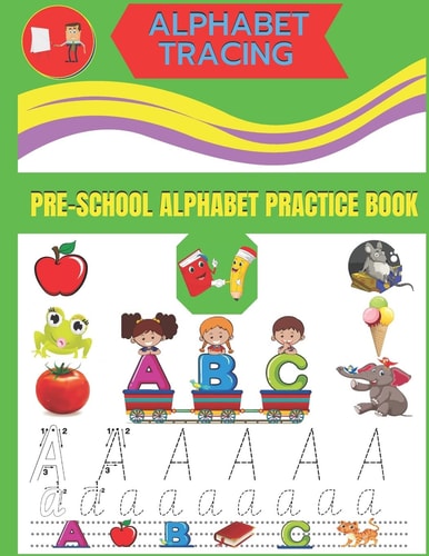 Alphabet Tracing Pre-School Alphabet Practice Book Gift For Kid ( Writing And Practice Capital And Small Letter A to Z )