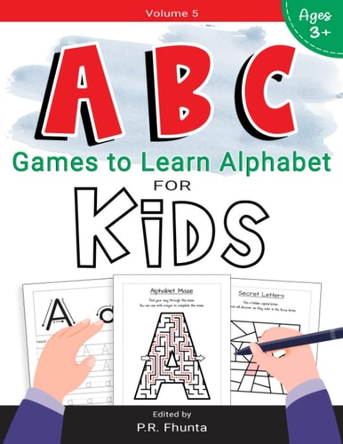 ABC Games to Learn Alphabet for Kids, Volume 5 For Ages 3+ Activity Workbook