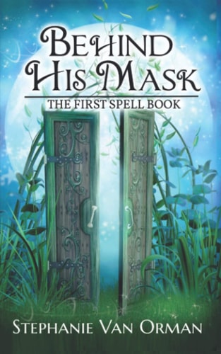 Behind His Mask The First Spell Book