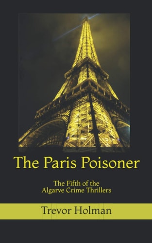 The Paris Poisoner The Fifth of the Algarve Crime Thrillers