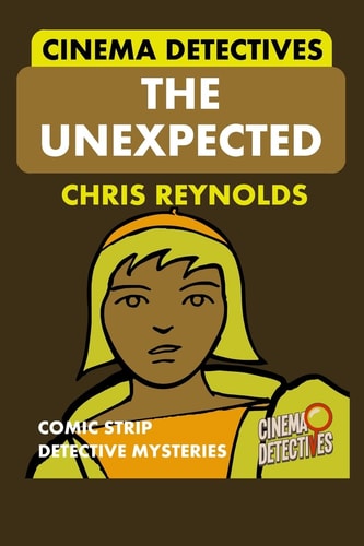 Cinema Detectives The Unexpected Comic Strip Detective Mysteries