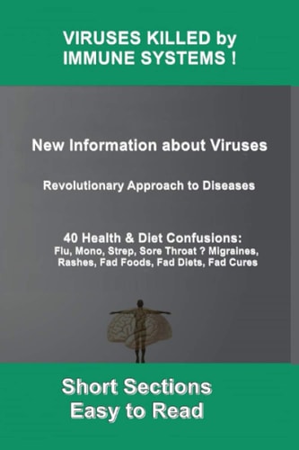 VIRUSES KILLED by IMMUNE SYSTEMS ! New Information on Viruses
