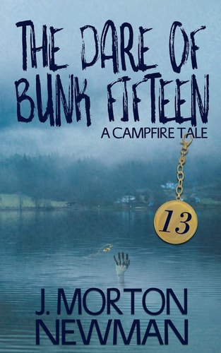 The Dare of Bunk Fifteen A Campfire Tale