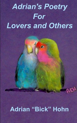 Adrian's Poetry for Lovers and Others