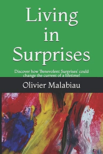Living in Surprises Discover How 'Benevolent Surprises' Could Change the Current of a Lifetime!