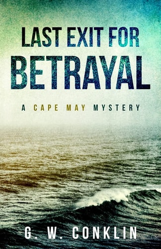 Last Exit For Betrayal A Cape May Mystery