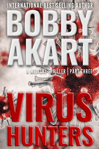 Virus Hunters 3 A Medical Thriller