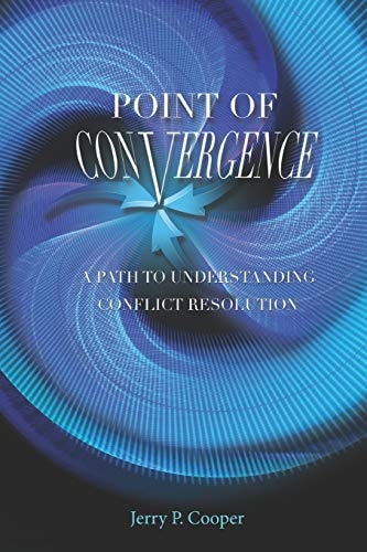 The Point of Convergence A Path to Understanding Conflict Resolution