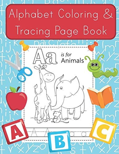 Alphabet Coloring and Tracing Page Book Color Pages and Handwriting Practice Workbook for Kids
