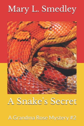A Snake's Secret A Grandma Rose Mystery #2