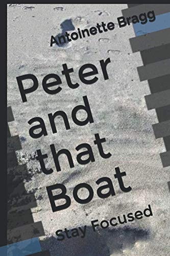 Peter and that Boat Stay Focused