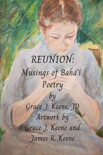 Reunion Musings of Bahá'í Poetry
