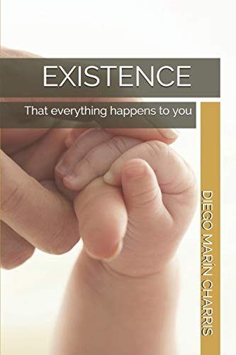 Existence That Everything Happens to You