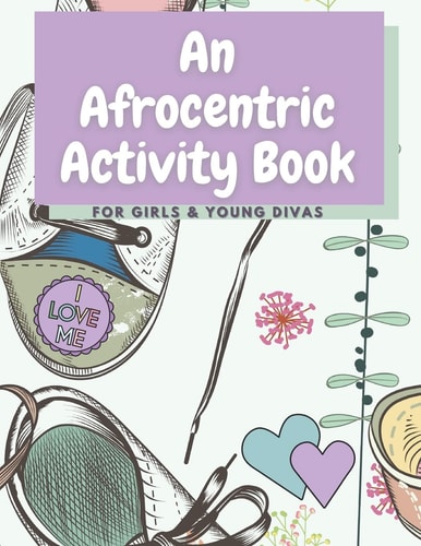 An Afrocentric Activity Book for Girls and Young Divas