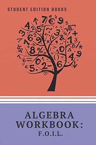 Student Edition Books Algebra Workbook: F.O.I.L.