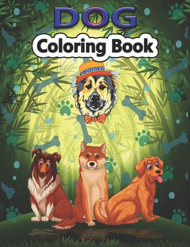 Dog Coloring Book Dog Coloring Pages Featuring Fun and Relaxing Dog Designs