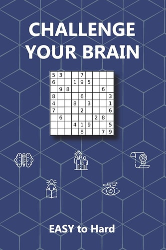 Challenge Your Brain Sudoku Puzzle Book for Adults from Easy to Hard