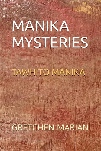 Manika Mysteries Tawhito Manika