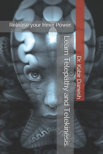 Learn Telepathy and Telekinesis. Release Your Inner Power.