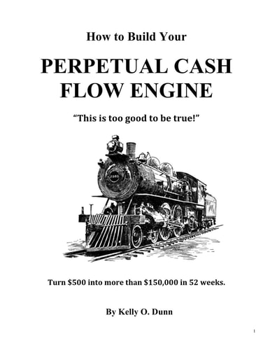 How to Build Your Perpetual Cash Flow Engine This Is Too Good to Be True! - Turn $500 Into More Than $150,000 in 52 Weeks