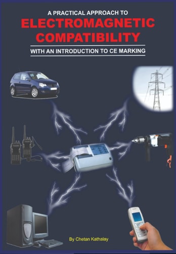 A Practical Approach to Electromagnetic Compatibility With an Introduction to CE Marking