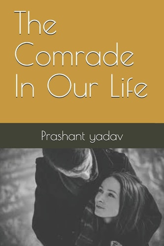 The Comrade In Our Life