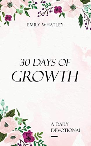 30 Days of Growth A Daily Devotional