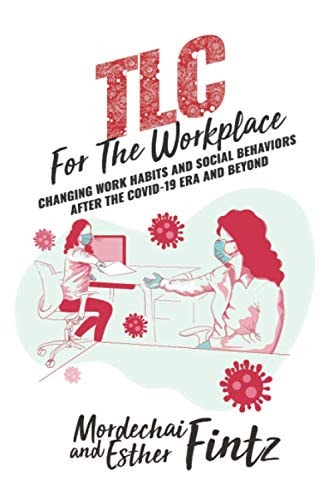 TLC For The Workplace Behavior After the Covid-19 Era