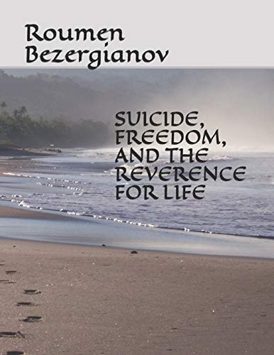 SUICIDE, FREEDOM, AND THE REVERENCE FOR LIFE.