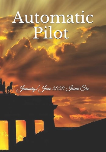Automatic Pilot Issue Six January/June 2020