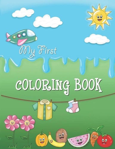 My First Coloring Book Simple Coloring Book for Toddler Aged 2-6, Cute and Fun