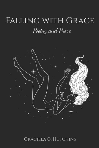Falling with Grace Poetry and Prose