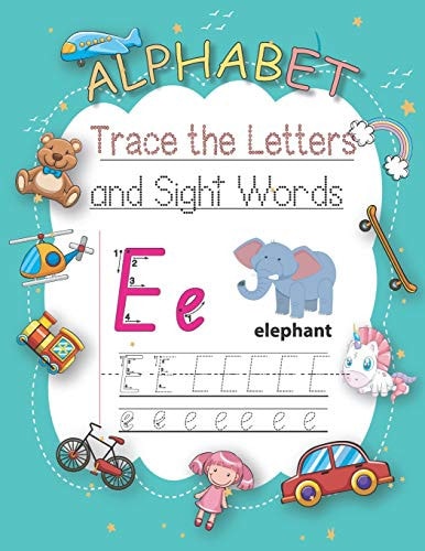 Trace Letters Of The Alphabet and Sight Words: Learn To Write Letter Tracing With A Fun Workbook For Children.Alphabet, Words, Animals, Dot and Coloring. Handwriting Practice Paper.