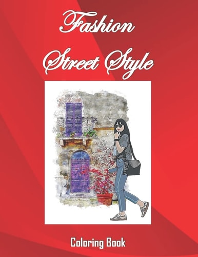 Fashion Street Style Coloring Book